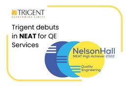 Trigent featured in NelsonHall's (NEAT) report on Quality Engineering Services
